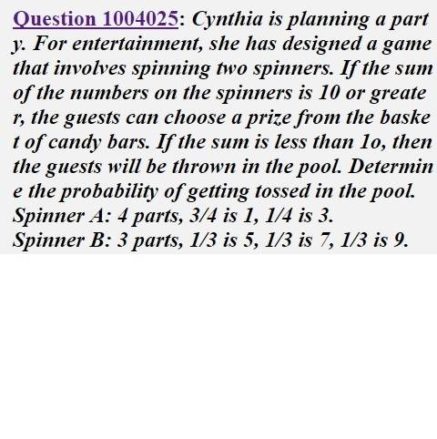 Cynthia is planning a party. for entertainment, she has designed a game that involves spinning two s
