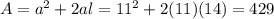 A = a^2 + 2al = 11^2 + 2(11)(14) = 429