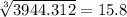 \sqrt[3]{3944.312}  = 15.8