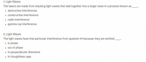 The light waves have that particular interference from question #1 because they are emitted  in phas