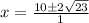 x=\frac{10 \pm 2\sqrt{23}}{1}