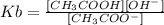 Kb = \frac{[CH_{3}COOH][OH^{-}]}{[CH_{3}COO^{-}]}