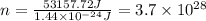 n=\frac{53157.72J}{1.44\times 10^{-24}J}=3.7\times 10^{28}