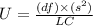 U=\frac{(df)\times(s^2)}{LC}