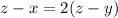 z-x=2(z-y)