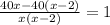\frac{40x-40(x-2)}{x(x-2)}=1