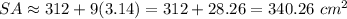 SA\approx312+9(3.14)=312+28.26=340.26\ cm^2