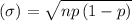 \left ( \sigma \right )=\sqrt{np\left ( 1-p\right )}