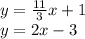 y = \frac {11} {3} x + 1\\y = 2x-3