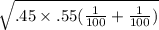 \sqrt{.45\times .55(\frac{1}{100}+\frac{1}{100})