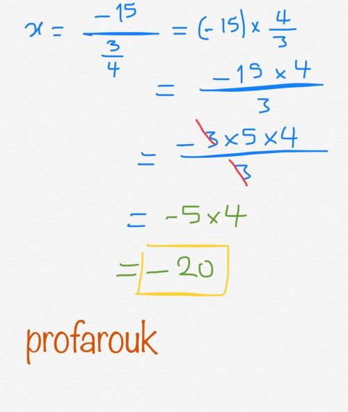 Solve each equation. write the solution in simplest form. x = -15 divided by 3/4