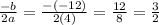 \frac{-b}{2a}=\frac{-(-12)}{2(4)}=\frac{12}{8}=\frac{3}{2}