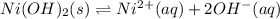 Ni(OH)_{2}(s) \rightleftharpoons Ni^{2+}(aq) + 2OH^{-}(aq)