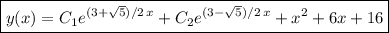 \boxed{y(x)=C_1e^{(3+\sqrt5)/2\,x}+C_2e^{(3-\sqrt5)/2\,x}+x^2+6x+16}