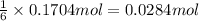 \frac{1}{6}\times 0.1704 mol=0.0284 mol