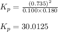 K_p=\frac{(0.735)^2}{0.100\times 0.180}\\\\K_p=30.0125