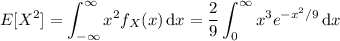 E[X^2]=\displaystyle\int_{-\infty}^\infty x^2f_X(x)\,\mathrm dx=\frac29\int_0^\infty x^3e^{-x^2/9}\,\mathrm dx