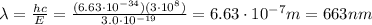 \lambda=\frac{hc}{E}=\frac{(6.63\cdot 10^{-34})(3\cdot 10^8)}{3.0\cdot 10^{-19}}=6.63\cdot 10^{-7} m = 663 nm