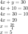 4x + y = 30\\4x + 10 = 30\\4x = 30-10\\4x = 20\\x = \frac {20} {4}\\x = 5