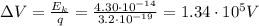 \Delta V=\frac{E_k}{q}=\frac{4.30\cdot 10^{-14}}{3.2\cdot 10^{-19}}=1.34\cdot 10^5 V