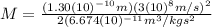 M=\frac{(1.30(10)^{-10}m)(3(10)^{8}m/s)^{2}}{2(6.674(10)^{-11}m^{3}/kgs^{2}}
