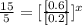 \frac{15}{5}= [\frac{[0.6]}{[0.2]}]^{x}