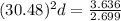 (30.48)^{2}d=\frac{3.636}{2.699}