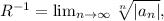 R^{-1} = \lim_{n\rightarrow\infty} \sqrt[n]{|a_n|},
