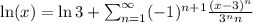 \ln(x) = \ln 3 + \sum_{n=1}^{\infty} (-1)^{n+1} \frac{(x-3)^n}{3^n n}