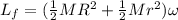 L_f = (\frac{1}{2}MR^2 + \frac{1}{2}Mr^2)\omega