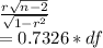 \frac{r\sqrt{n-2} }{\sqrt{1-r^2} } \\=0.7326*df