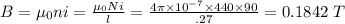 B=\mu _0ni=\frac{\mu _0Ni}{l}=\frac{4\pi \times 10^{-7}\times 440\times 90}{.27}=0.1842\ T