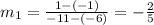 m_1=\frac{1-(-1)}{-11-(-6)}=-\frac{2}{5}