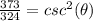 \frac{373}{324}=csc^{2} (\theta)