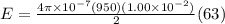 E = \frac{4\pi \times 10^{-7} (950) (1.00 \times 10^{-2})}{2}(63)