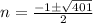 n =  \frac{-1 \pm \sqrt{401}}{2}