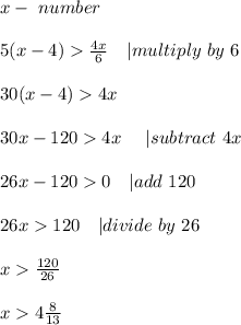 x-\ number\\\\\&#10;5(x-4)\frac{4x}{6}\ \ \ | multiply\ by\ 6\\\\&#10;30(x-4)4x\\\\&#10;30x-1204x\ \ \ \ | subtract\ 4x\\\\&#10;26x-1200\ \ \ | add\ 120\\\\&#10;26x120\ \ \  | divide\ by\ 26\\\\&#10;x\frac{120}{26}\\\\&#10;x4\frac{8}{13}