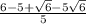 \frac{6-5+\sqrt{6}-5\sqrt{6}}{5}