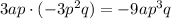 3ap\cdot(-3p^2q)=-9ap^3q
