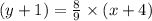 (y+1)=\frac{8}{9}\times (x+4)