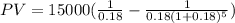 PV=15000(\frac{1}{0.18}-\frac{1}{0.18(1+0.18)^5})