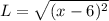 L= \sqrt{ (x-6)^{2} }