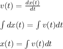 v(t)=\frac{dx(t)}{dt}\\\\\int dx(t)=\int v(t)dt\\\\x(t)=\int v(t)dt