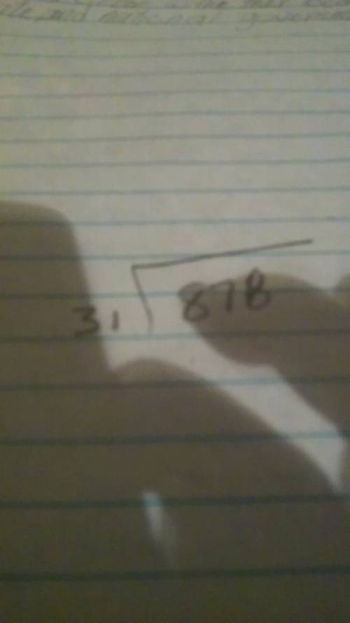 When dividing 878 by 31, a student finds a quotient of 28 with a remainder of 11. check the students