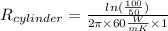 R_{cylinder}=\frac{ln(\frac{100}{50})}{2\pi \times 60\frac{W}{mK}\times 1}