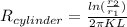 R_{cylinder}=\frac{ln(\frac{r_{2}}{r_{1}})}{2\pi KL}