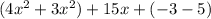 (4x^2+3x^2) + 15x +(- 3 - 5)