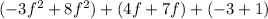 (-3f^2+ 8f^2) +( 4f + 7f )+(- 3  + 1)