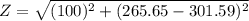 Z=\sqrt{(100)^2+(265.65-301.59)^2}