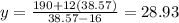 y=\frac{190+12(38.57)}{38.57-16}=28.93